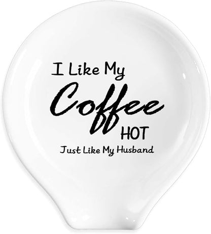 Funny Coffee Spoon Holder-Coffee Spoon Rest-Cafe Bar Station Accessories-I Like My Coffee Hot Just Like My Husband Sign