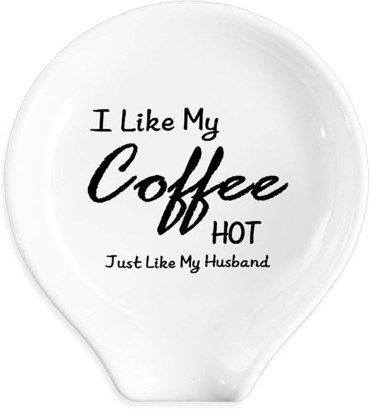 Funny Coffee Spoon Holder-Coffee Spoon Rest-Cafe Bar Station Accessories-I Like My Coffee Hot Just Like My Husband Sign