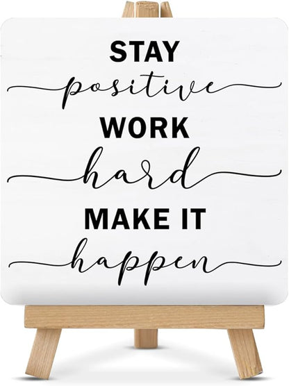 Inspirational Stay Positive Work Hard Make It Happen Sign, Encouragement Gifts for Women Men Wood Sign with Easel Home Office Desk Shelf Tabletop Decor by Unknown