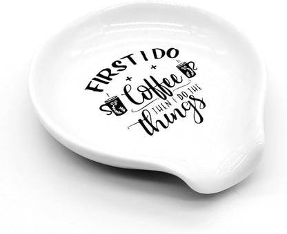 Funny Coffee Spoon Holder-Coffee Spoon Rest-Cafe Bar Station Accessories-First I Do Coffee Than I Do The Things Sign