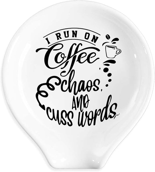 Funny Coffee Spoon Holder-Coffee Spoon Rest-Cafe Bar Station Accessories-I Run On Coffee Chaos & Cuss Sign