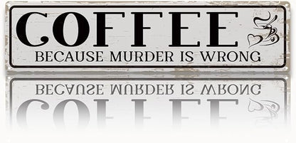 Funny Coffee Signs, Coffee Because Murder is Wrong Sign, Vintage Wall Decorations for Home Bar/Basement/Garage/Man Cave, Coffees Station Decors, Decorative Metal Wall Signs 15.8x4 Inches by Unknown