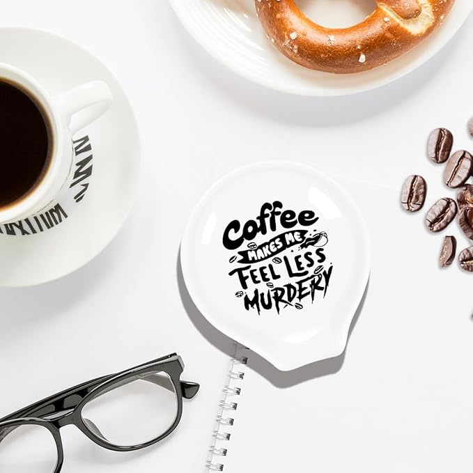 Funny Coffee Spoon Holder-Coffee Spoon Rest-Cafe Bar Station Accessories-Coffee Makes Me Feel Less Murdery Sign