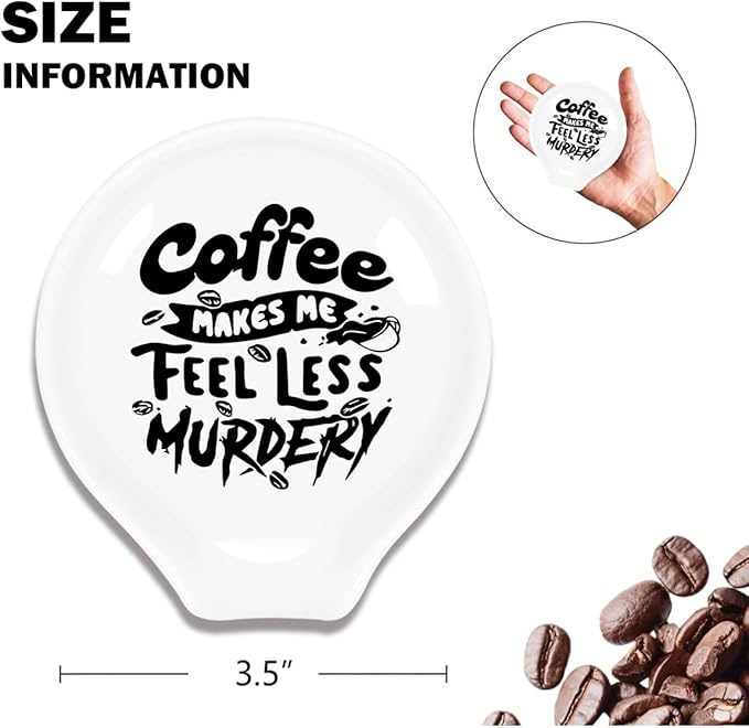 Funny Coffee Spoon Holder-Coffee Spoon Rest-Cafe Bar Station Accessories-Coffee Makes Me Feel Less Murdery Sign