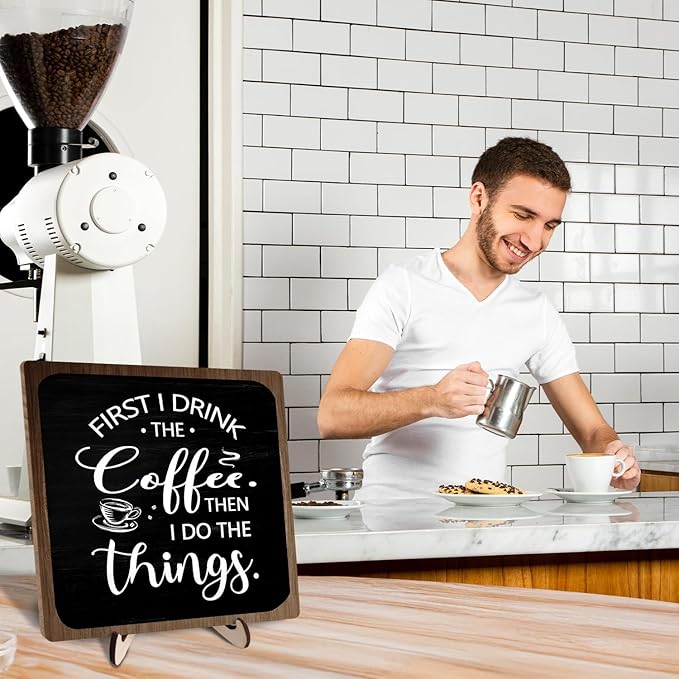 Farmhouse Coffee Bar Sign,First I Drink The Coffee Then I Do The Tings Desk Wooden Sign, 5.9"x5.9" Wood Plaque with Stand Gift for Home Kitchen Tabletop Decor,Cafe Bar Decoration - Image 7