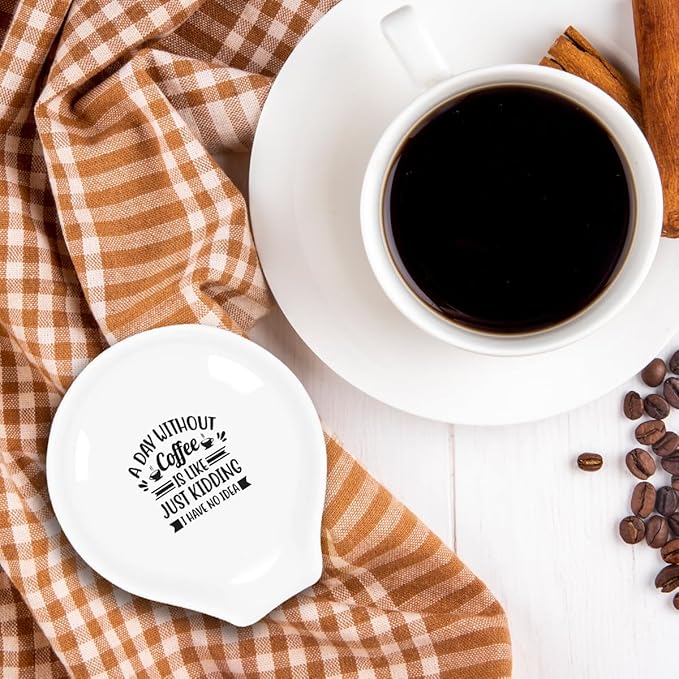 Funny Coffee Spoon Holder-Coffee Spoon Rest-Cafe Bar Station Accessories-A Day Without Coffee Is Like Just Kidding Sign