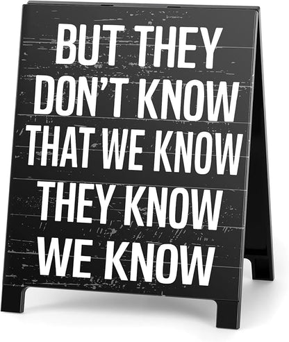 But They Don't Know That We Know Friends-Inspired Sign TV Show Home Room Decor Pop Culture Accessories Funny Sign for Living Rooms Office Desk Decor Funny Gift for Show Fans by Youremotionalvaluechoices