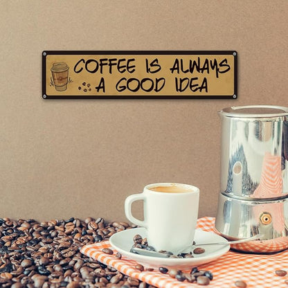 Coffee Decor, Retro Metal Tin Sign, Coffee is Always A Good Idea, Rustic Farmhouse Decoration for Home, Coffees Wall Art, Cafe Decor, Decorative Metal Wall Signs 15.8x4 Inches - Image 6