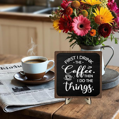 Farmhouse Coffee Bar Sign,First I Drink The Coffee Then I Do The Tings Desk Wooden Sign, 5.9"x5.9" Wood Plaque with Stand Gift for Home Kitchen Tabletop Decor,Cafe Bar Decoration - Image 6