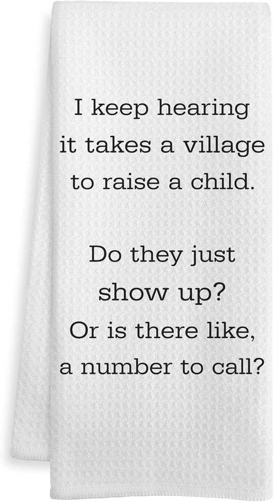 Funny Kitchen Towels, Humorous Gifts Dish Tea Towels, I Keep Hearing it Takes a Village to Raise a Child Decorative Hand Towel for Bathroom, Funny Bathroom Decor, 16x24 Inch
