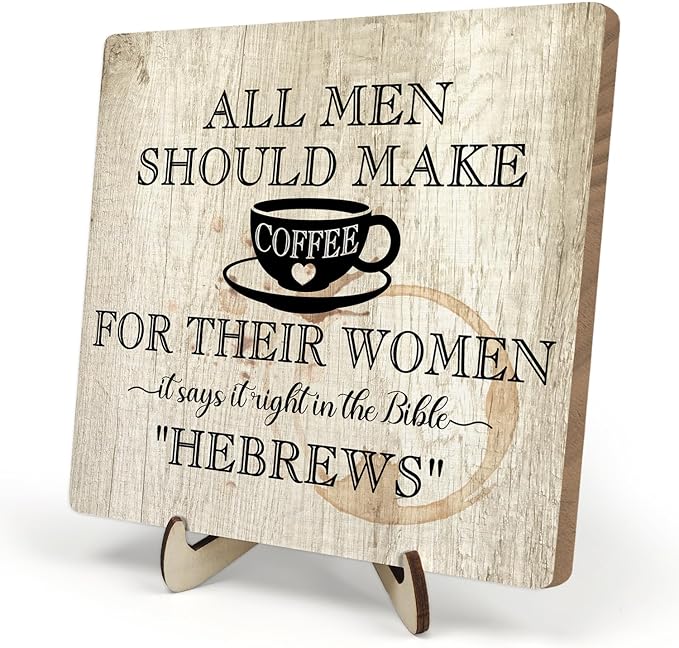 Coffee Bar Sign Plaque, Coffee Signs for Coffee Station, Vintage Coffee Sign Decor for Kitchen, Coffee Bar Accessories, Coffee Themed Gifts,All Men Should Make Coffee for Their Woman-HEBREWS (Beige1, 5.9x5.9inches) by DMADNF