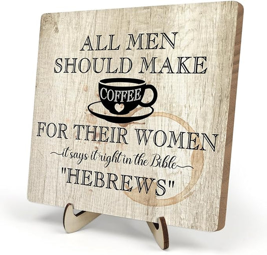 Coffee Bar Sign Plaque, Coffee Signs for Coffee Station, Vintage Coffee Sign Decor for Kitchen, Coffee Bar Accessories, Coffee Themed Gifts,All Men Should Make Coffee for Their Woman-HEBREWS (Beige1, 5.9x5.9inches) by DMADNF