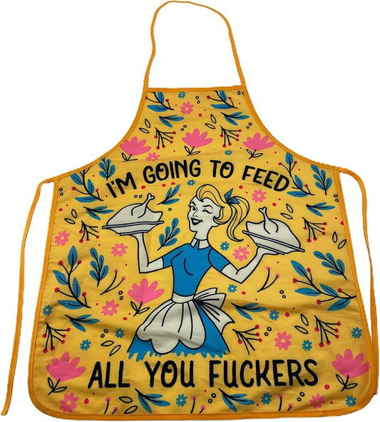I'm Going to Feed All You F*ckers Funny Cooking Food Graphic Kitchen Accessories Funny Graphic Kitchenwear Cool Food Novelty Cookware Yellow Apron