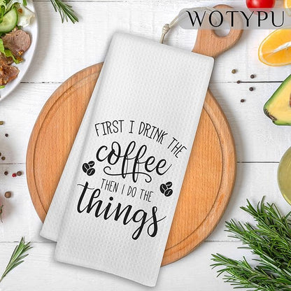 Funny Kitchen Towels, Gifts for Coffee Lovers Dish Tea Bar Towel, First I Drink The Coffee Then I Do The Things Decorative Hand Towels for Kitchen Decor, 16x24 Inch