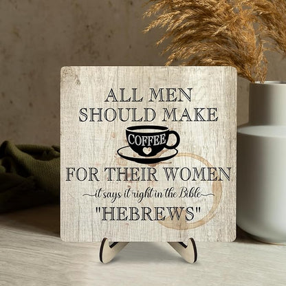 Coffee Bar Sign Plaque, Coffee Signs for Coffee Station, Vintage Coffee Sign Decor for Kitchen, Coffee Bar Accessories, Coffee Themed Gifts,All Men Should Make Coffee for Their Woman-HEBREWS (Beige1, 5.9x5.9inches) - Image 5